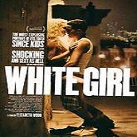 white girl 2016 full movie White Girl (2016) Full Movie Watch Online HD Print Free Download