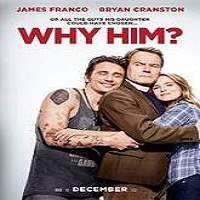 why him 2016 full movie Why Him? (2016) Full Movie Watch Online HD Print Free Download