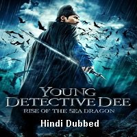 young detective dee rise of the sea dragon 2013 hindi dubbed Young Detective Dee: Rise of the Sea Dragon (2013) Hindi Dubbed Full Movie Watch Online HD Free Download