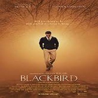 blackbird full movie Blackbird (2015) Full Movie Watch Online HD Print Free Download