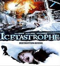 icetastrophe full movie Icetastrophe (2014) Watch Full Movie Online DVD Print Free Download