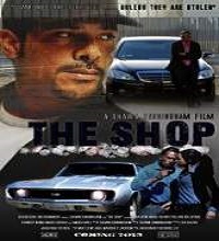 the shop full movie The Shop (2014) Watch Full Movie Online DVD Print Free Download