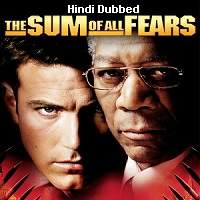the sum of all fears 2002 hindi dubbed full movie watch online The Sum of All Fears (2002) Hindi Dubbed Full Movie Watch Online HD Print Free Download