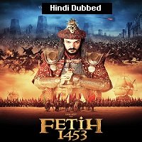 fetih 1453 2012 hindi dubbed full movie watch online Fetih 1453 (2012) Hindi Dubbed Full Movie Watch Online HD Print Free Download