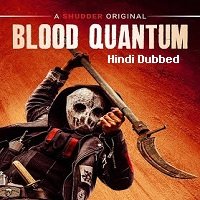 blood quantum 2019 hindi dubbed full movie watch online Blood Quantum (2019) Hindi Dubbed Full Movie Watch Online HD Print Free Download
