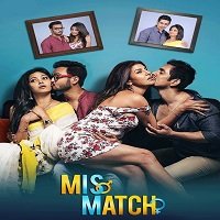 mismatch 2018 hindi season 1 complete watch online Mismatch (2018) Hindi Season 1 Complete Watch Online HD Print Free Download