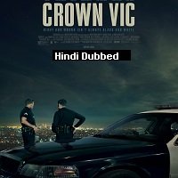 Crown Vic (2019) Hindi Dubbed Full Movie Watch Online HD Print Free Download