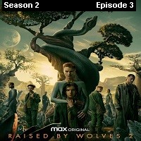 Raised By Wolves (2022 EP 3) English Season 2 Watch Online HD Print Free Download