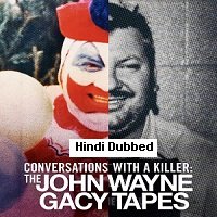 Conversations with a Killer: The John Wayne Gacy Tapes (2022) Hindi Dubbed Season 1 Complete Watch Online HD Print Free Download