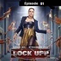 Lock Upp (2022 EP 51) Hindi Season 1 Watch Online HD Print Free Download