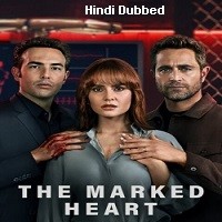 The Marked Heart (2022) Hindi Season 1 Complete Watch Online HD Print Free Download