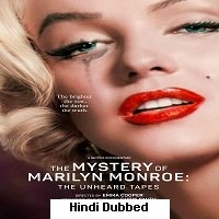 the mystery of marilyn monroe the unheard tapes 2022 hindi dubbed full movie