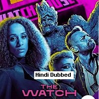 The Watch (2021) Hindi Dubbed Season 1 Complete Watch Online HD Print Free Download