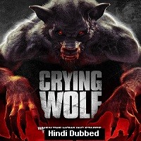 crying wolf 2015 hindi dubbed full movie watch online