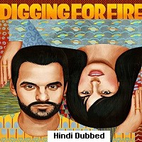 digging for fire 2015 hindi dubbed full movie watch online