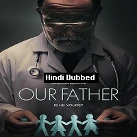 our father 2022 hindi dubbed full movie watch online