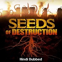 seeds of destruction 2011 hindi dubbed full movie watch online