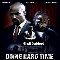 doing hard time 2004 hindi dubbed full movie watch online Doing Hard Time (2004) Hindi Dubbed Full Movie Watch Online HD Print Free Download