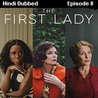 the first lady 2022 ep 8 hindi dubbed season 1 watch online 2