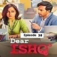 dear ishq 2023 ep 38 hindi season 1 complete Dear Ishq (2023 EP 38) Hindi Season 1 Complete Watch Online HD Print Free Download
