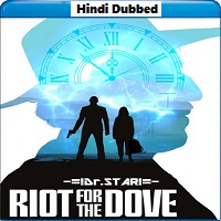 Riot for the dove 2022 Hindi Dubbed Riot for the dove (2022) Hindi Dubbed Full Movie Watch Online HD Print Free Download