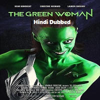The Green Woman 2022 Hindi Dubbed The Green Woman (2022) Hindi Dubbed Full Movie Watch Online HD Print Free Download