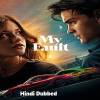My Fault Culpa Mia 2023 Hindi Dubbed