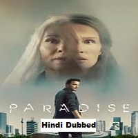 paradise 2023 hindi dubbed Paradise (2023) Hindi Dubbed Full Movie Watch Online HD Print Free Download