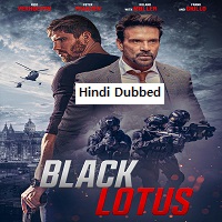 black lotus 2023 hindi dubbed Black Lotus (2023) Hindi Dubbed Full Movie Watch Online HD Print Free Download