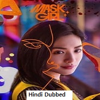 mask girl 2023 hindi dubbed season 1 complete Mask Girl (2023) Hindi Dubbed Season 1 Complete Watch Online HD Print Free Download