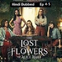 the lost flowers of alice hart 2023 ep 4 5 hindi dubbed season 1 The Lost Flowers of Alice Hart (2023 Ep 4-5) Hindi Dubbed Season 1 Watch Online HD Print Free Download