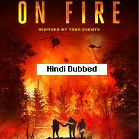 on fire 2023 hindi dubbed full movie watch online On Fire (2023) Hindi Dubbed Full Movie Watch Online HD Print Free Download