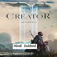 the creator 2023 unofficial hindi dubbed The Creator (2023) Unofficial Hindi Dubbed Full Movie Watch Online HD Print Free Download