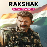 rakshak indias braves 2024 hindi season 2 complete Rakshak Indias Braves (2024) Hindi Season 2 Complete Watch Online HD Print Free Download