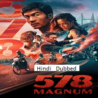 578 Magnum 2022 Hindi Dubbed 578 Magnum (2022) Hindi Dubbed Full Movie Watch Online HD Print Free Download