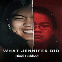 what jennifer did 2024 hindi dubbed What Jennifer Did (2024) Hindi Dubbed Full Movie Watch Online HD Print Free Download