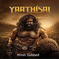 yaathisai 2024 hindi dubbed Yaathisai (2024) Hindi Dubbed Full Movie Watch Online HD Print Free Download