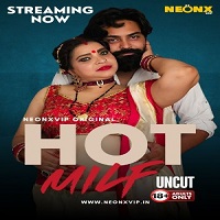 Hot MILF Hot MILF 2024 Hindi NeonX Short Films Watch Online HD Print Free Download