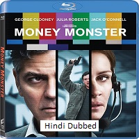 money monster 2016 hindi dubbed Money Monster (2016) Hindi Dubbed Full Movie Watch Online HD Print Free Download