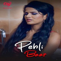 Pehli Baar Pehli Baar (2025) MakhanApp Hindi S01E01T04 Hot Web Series Watch Online HD Print Free Download