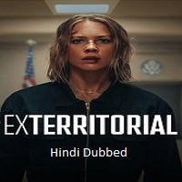 exterritorial 2025 hindi dubbed Exterritorial (2025) Hindi Dubbed Full Movie Watch Online HD Print Free Download