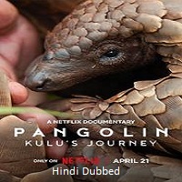 pangolin kulus journey 2025 hindi dubbed Pangolin: Kulus Journey (2025) Hindi Dubbed Full Movie Watch Online HD Print Free Download