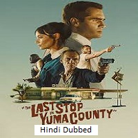 the last stop in yuma county 2023 hindi dubbed The Last Stop in Yuma County (2023) Hindi Dubbed Full Movie Watch Online HD Print Free Download