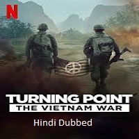 turning point the vietnam war 2025 hindi dubbed season 1 complete Turning Point: The Vietnam War (2025) Hindi Dubbed Season 1 Complete Watch Online HD Print Free Download