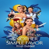 another simple favor 2025 hindi dubbed Another Simple Favor (2025) Hindi Dubbed Full Movie Watch Online HD Print Free Download