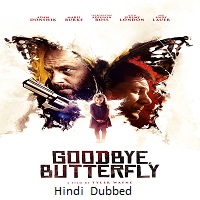 goodbye butterfly 2021 hindi dubbed Goodbye Butterfly (2021) Hindi Dubbed Full Movie Watch Online HD Print Free Download