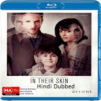 in their skin 2012 hindi dubbed In Their Skin (2012) Hindi Dubbed Full Movie Watch Online HD Print Free Download