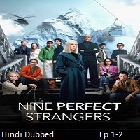 nine perfect strangers 2025 ep 1 2 hindi dubbed season 2 Nine Perfect Strangers (2025 Ep 1-2) Hindi Dubbed Season 2 Watch Online HD Print Free Download