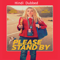 please stand by 2018 hindi dubbed Please Stand By (2018) Hindi Dubbed Full Movie Watch Online HD Print Free Download