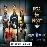 pyar paisa profit 2025 ep 12 15 hindi season 1 Pyar Paisa Profit (2025 Ep 12-15) Hindi Season 1 Watch Online HD Print Free Download